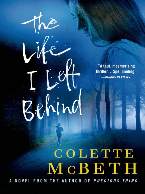 Title details for The Life I Left Behind by Colette McBeth - Available